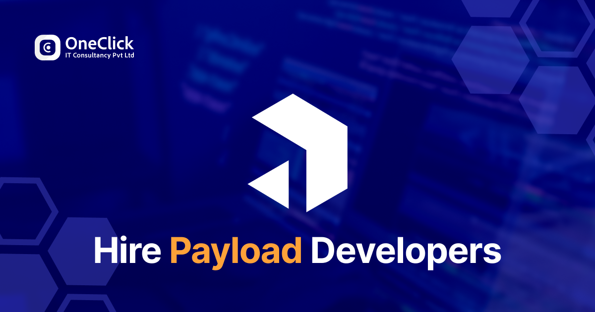 Hire Payload CMS Developers for AI-Integrated Headless CMS | OneClick IT